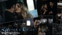 Lucifer & Chloe - When I Look At You Lucifer & Chloe - When I Look At You